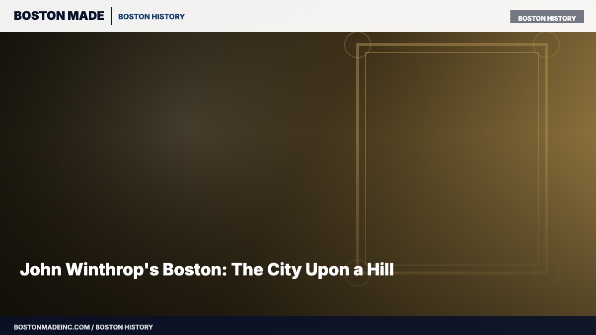 John Winthrop's Boston: The City Upon a Hill