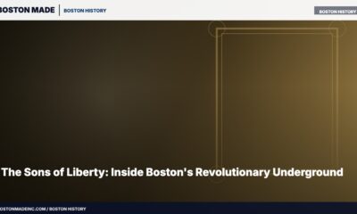 The Sons of Liberty: Inside Boston's Revolutionary Underground