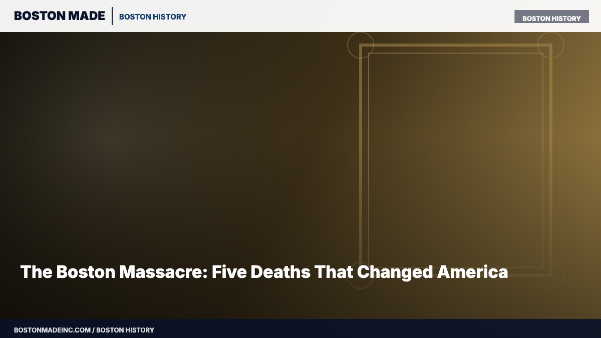 The Boston Massacre: Five Deaths That Changed America