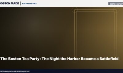 The Boston Tea Party: The Night the Harbor Became a Battlefield