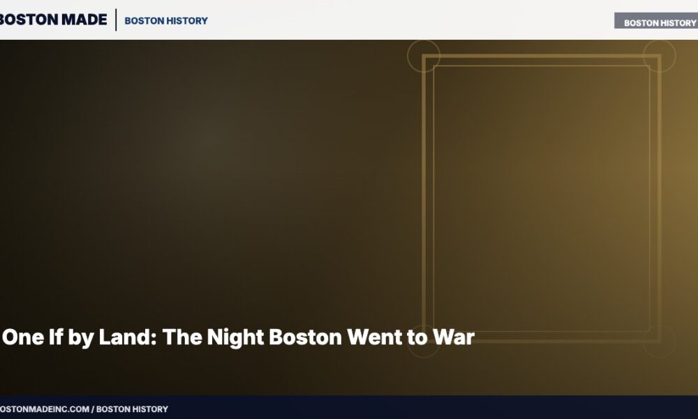 One If by Land: The Night Boston Went to War