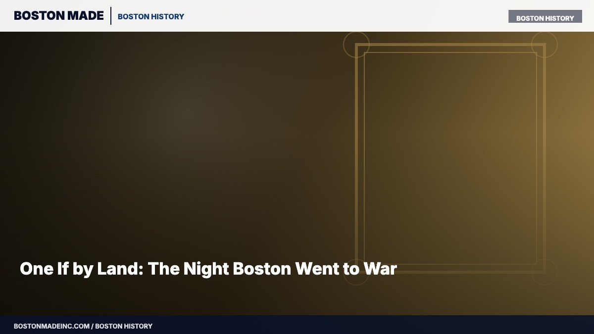 One If by Land: The Night Boston Went to War