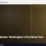 The Siege of Boston: Washington's First Great Test