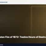 The Great Boston Fire of 1872: Twelve Hours of Destruction