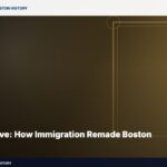 The Irish Arrive: How Immigration Remade Boston