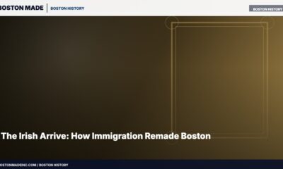 The Irish Arrive: How Immigration Remade Boston