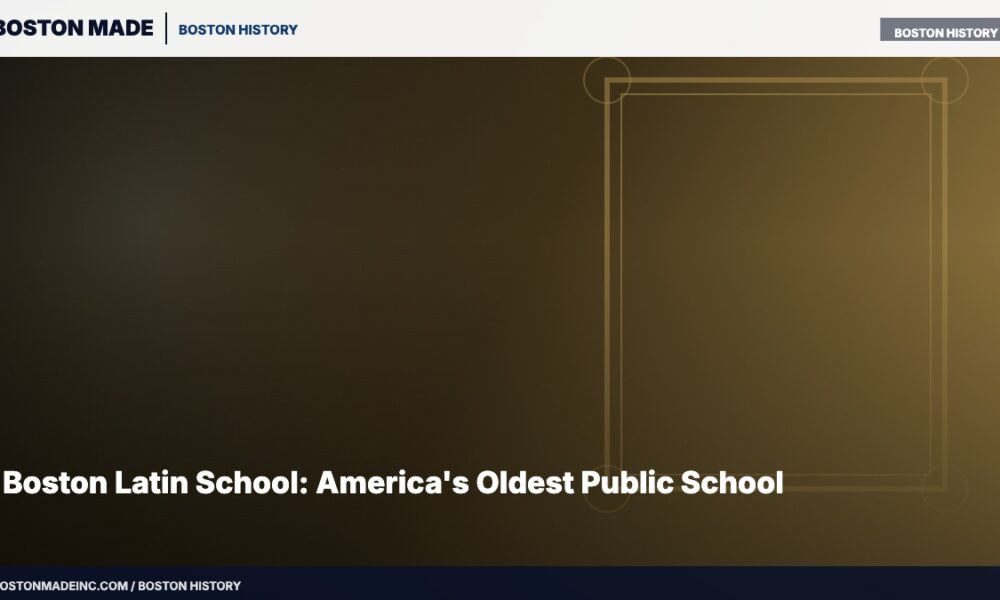 Boston Latin School: America's Oldest Public School