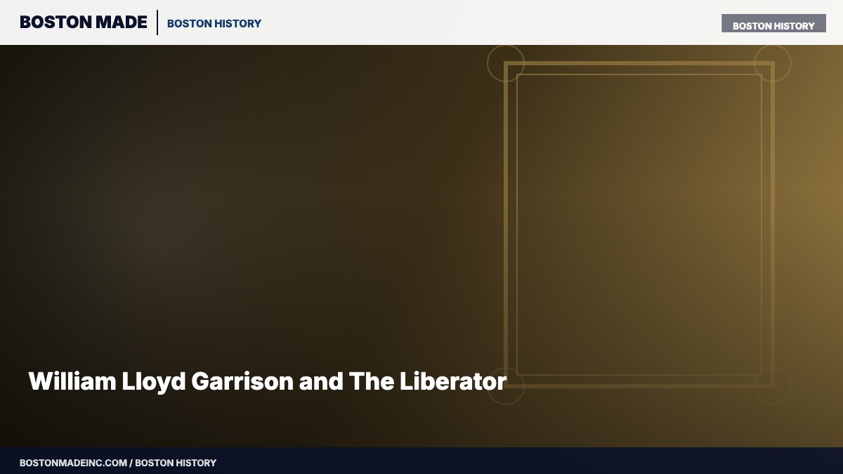 William Lloyd Garrison and The Liberator