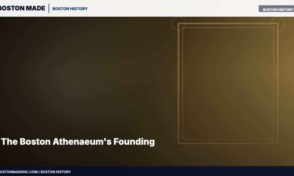 The Boston Athenaeum's Founding