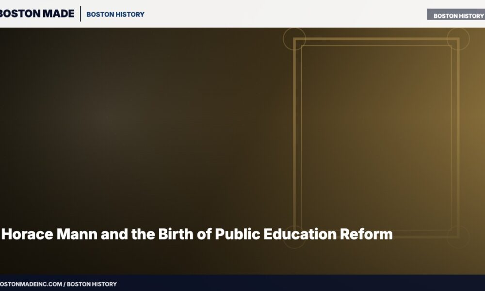 Horace Mann and the Birth of Public Education Reform
