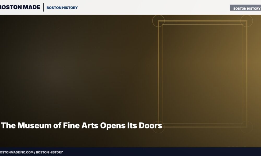 The Museum of Fine Arts Opens Its Doors