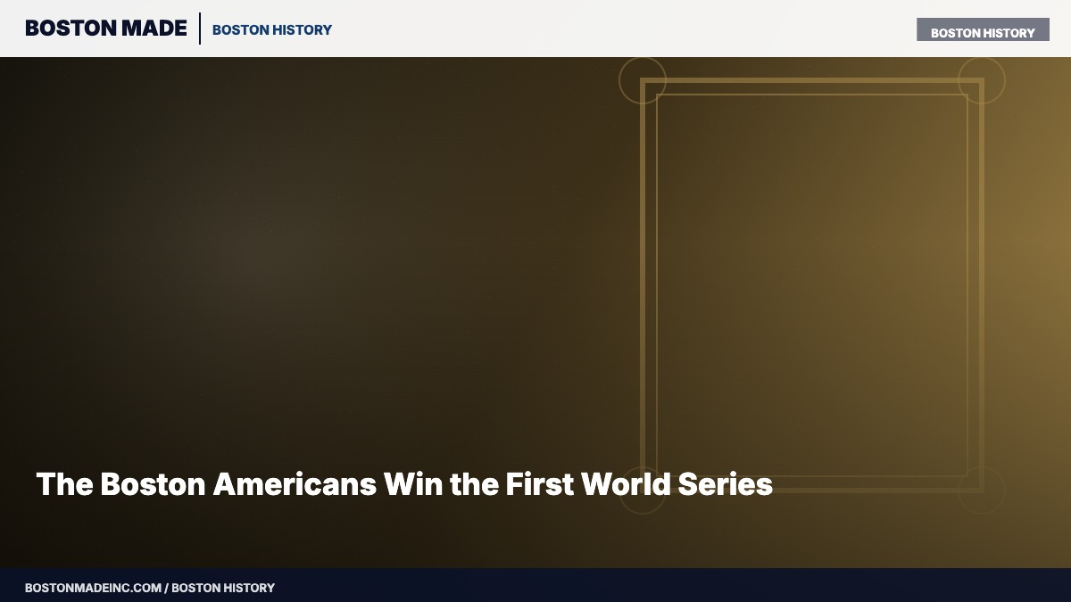 The Boston Americans Win the First World Series