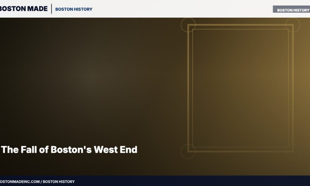 The Fall of Boston's West End