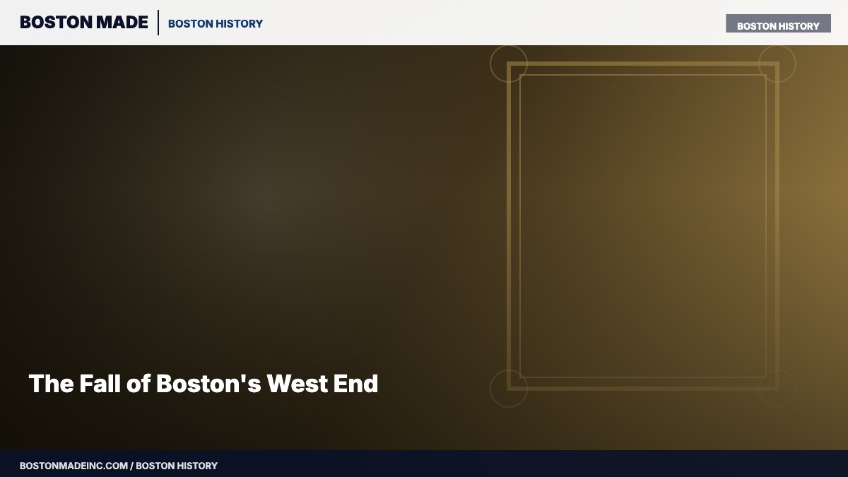 The Fall of Boston's West End
