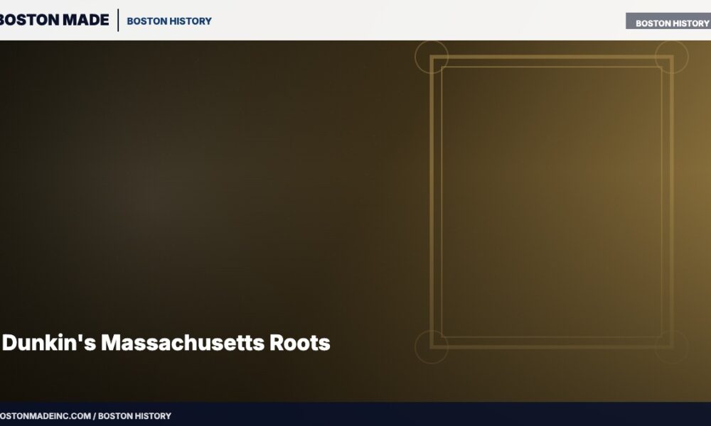Dunkin's Massachusetts Roots