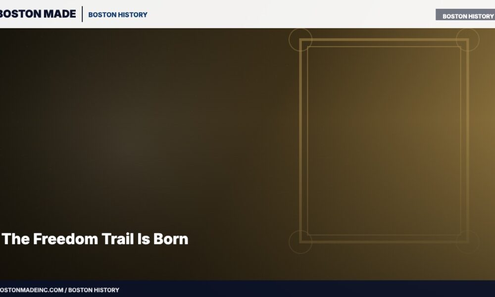 The Freedom Trail Is Born
