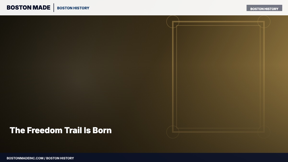 The Freedom Trail Is Born