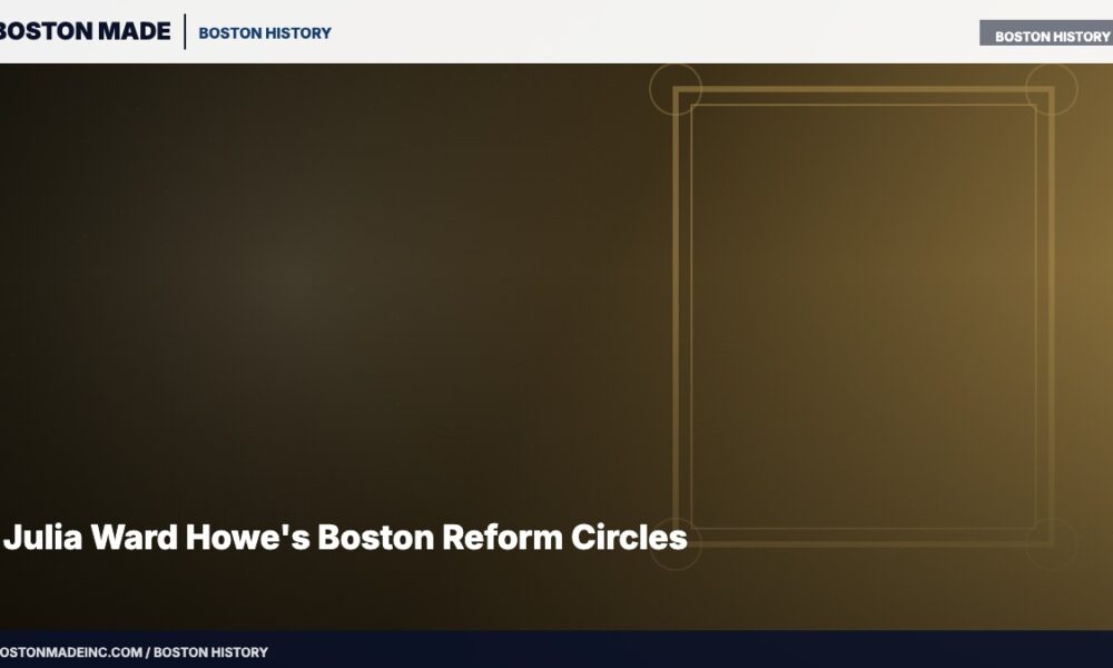 Julia Ward Howe's Boston Reform Circles