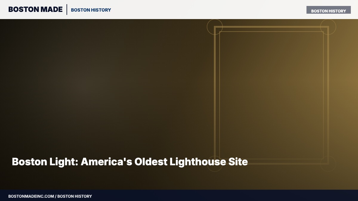 Boston Light: America's Oldest Lighthouse Site