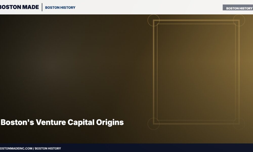 Boston's Venture Capital Origins