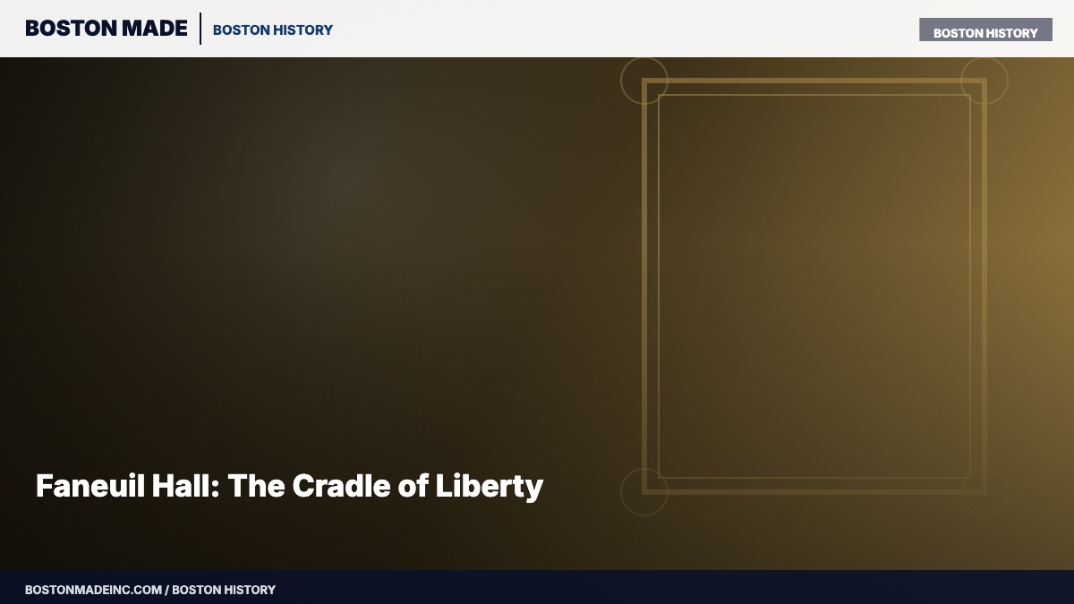 Faneuil Hall: The Cradle of Liberty