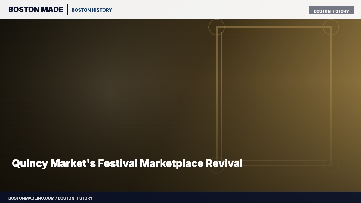 Quincy Market's Festival Marketplace Revival