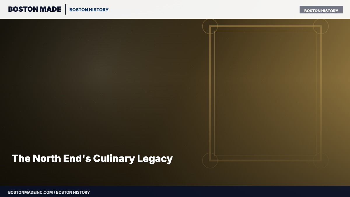 The North End's Culinary Legacy