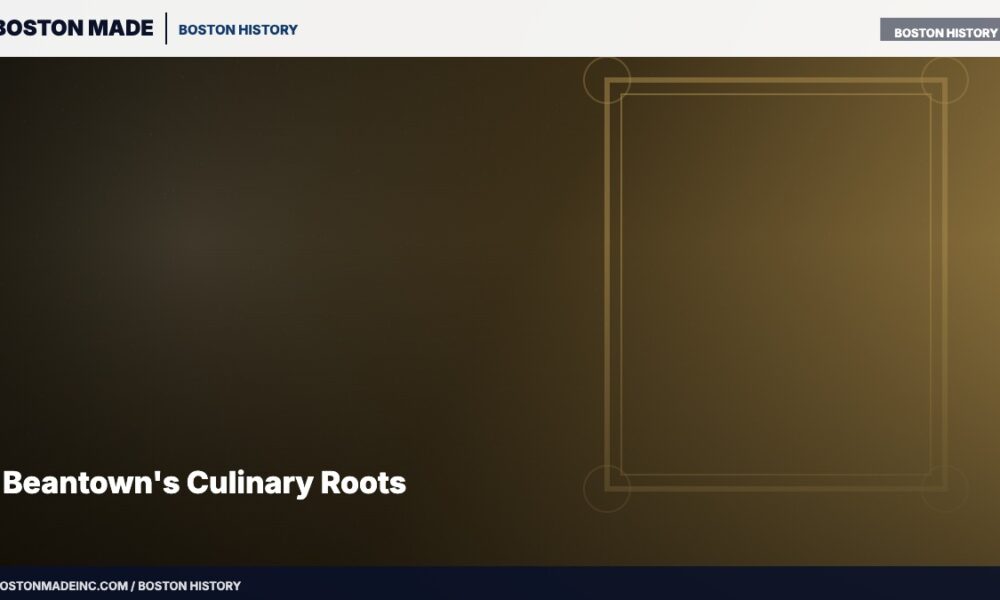 Beantown's Culinary Roots