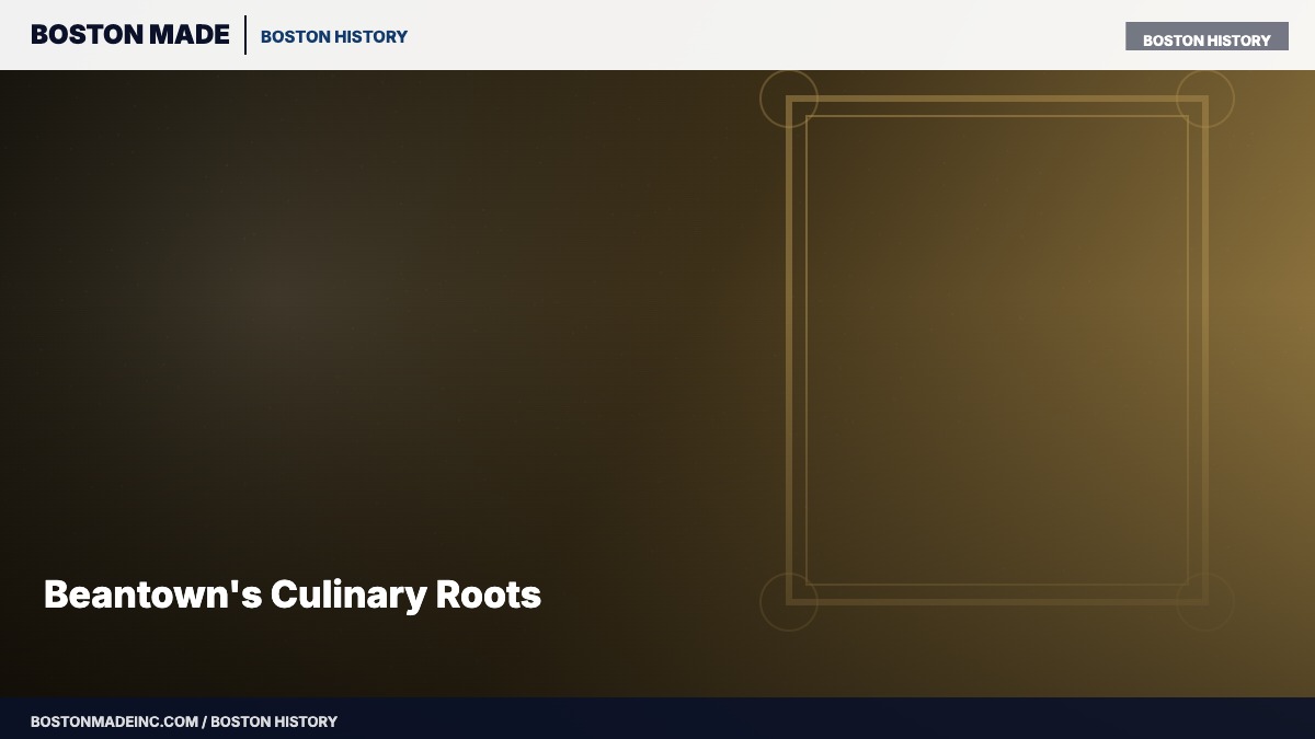 Beantown's Culinary Roots