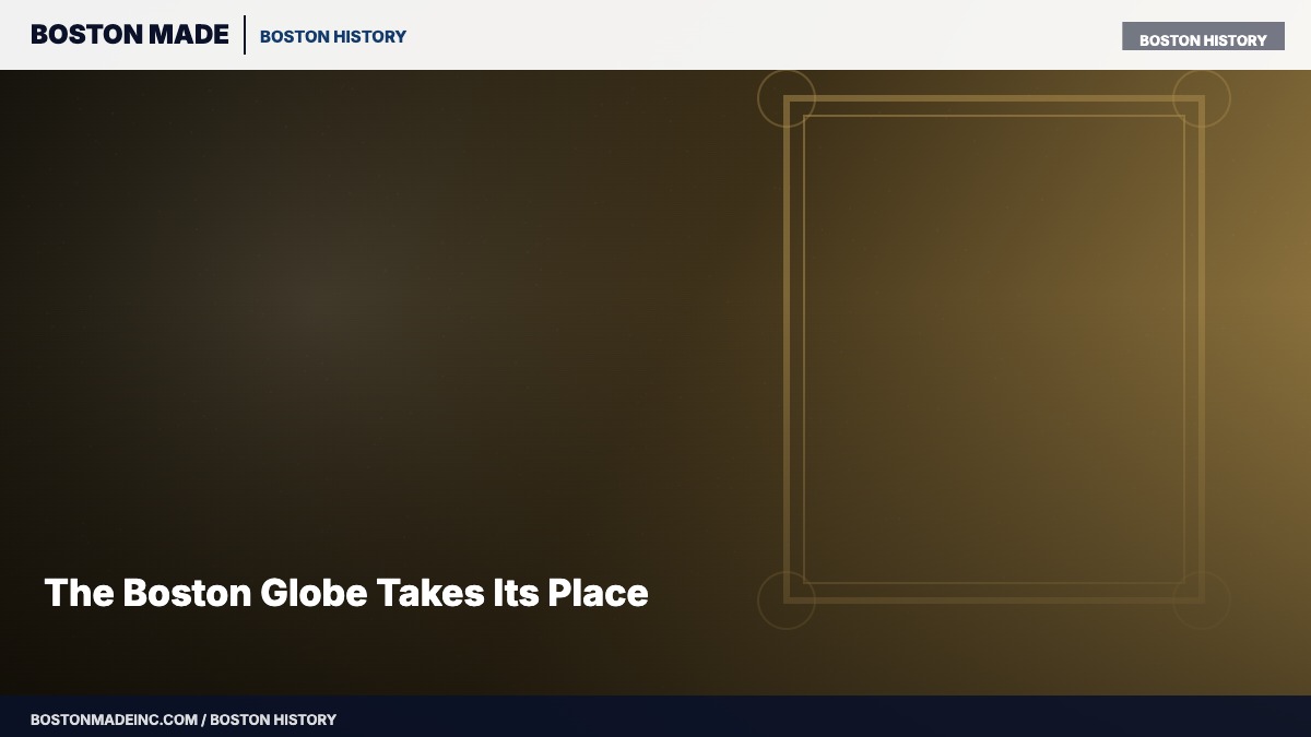 The Boston Globe Takes Its Place