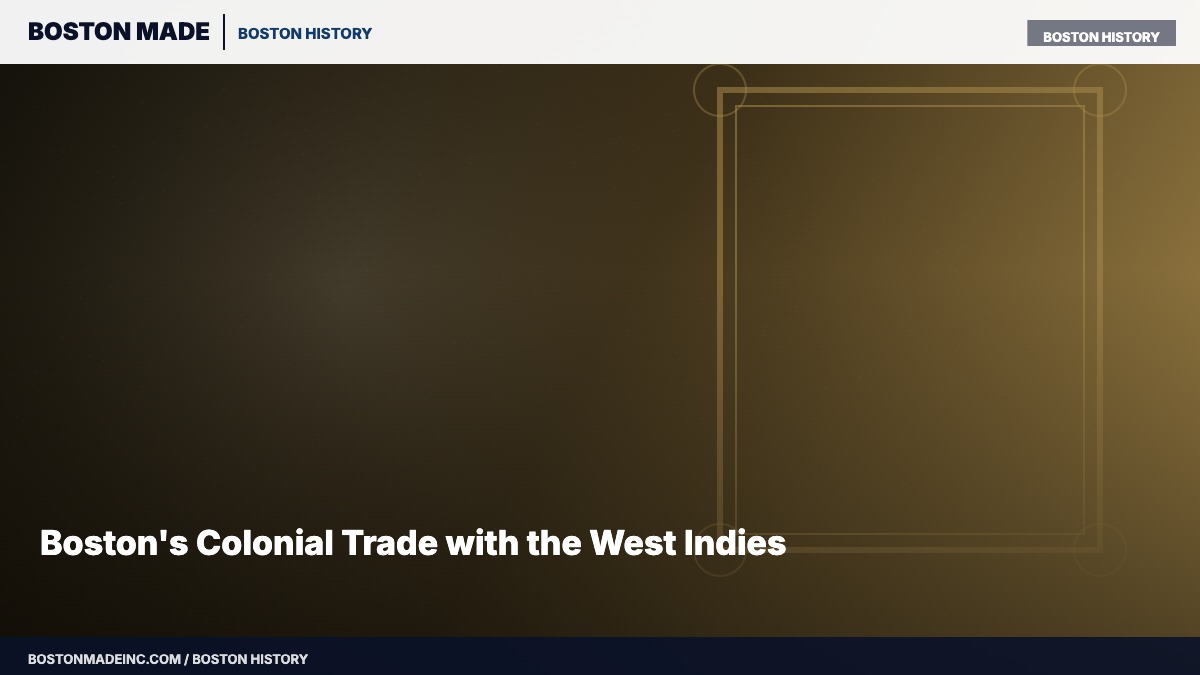 Boston's Colonial Trade with the West Indies