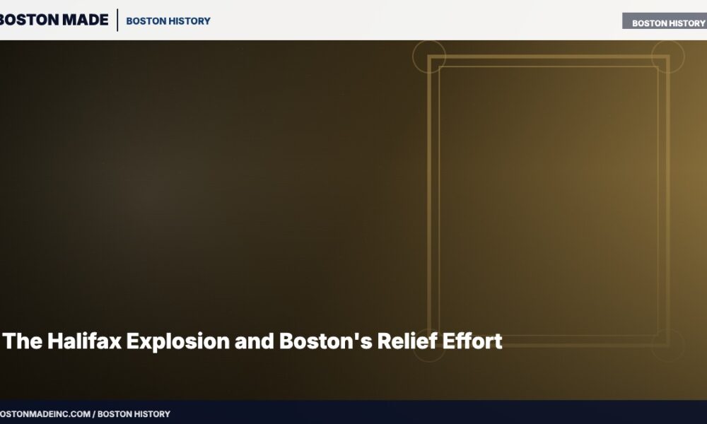 The Halifax Explosion and Boston's Relief Effort