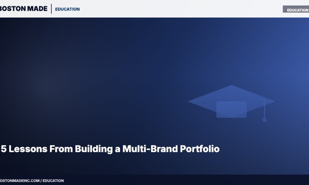 5 Lessons From Building a Multi-Brand Portfolio