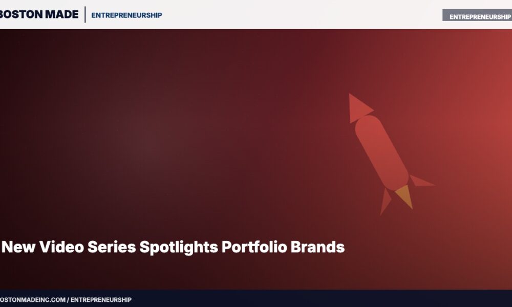 New Video Series Spotlights Portfolio Brands