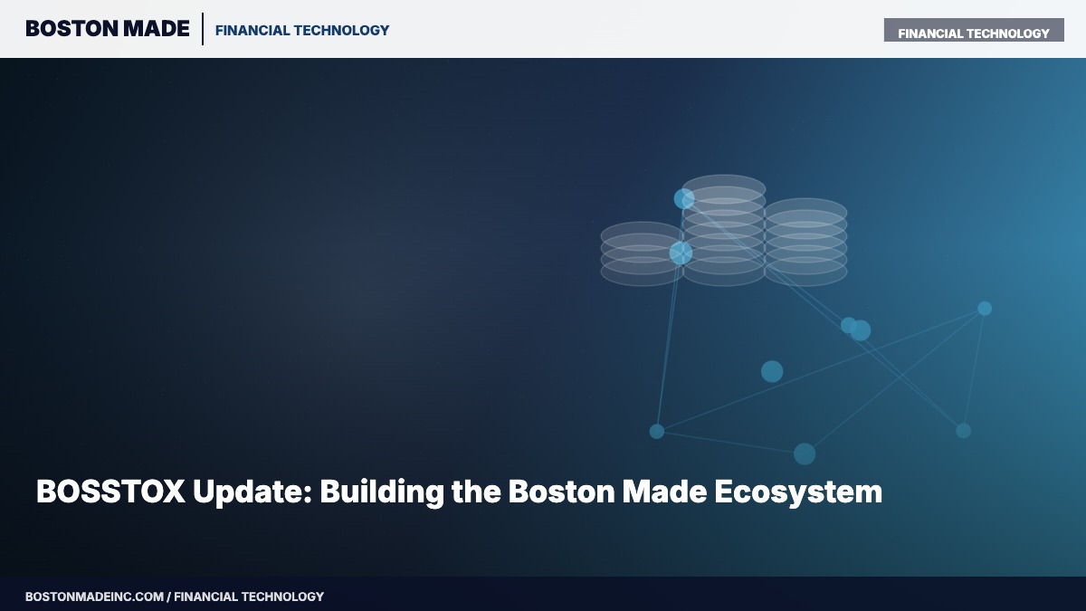 BOSSTOX Update: Building the Boston Made Ecosystem