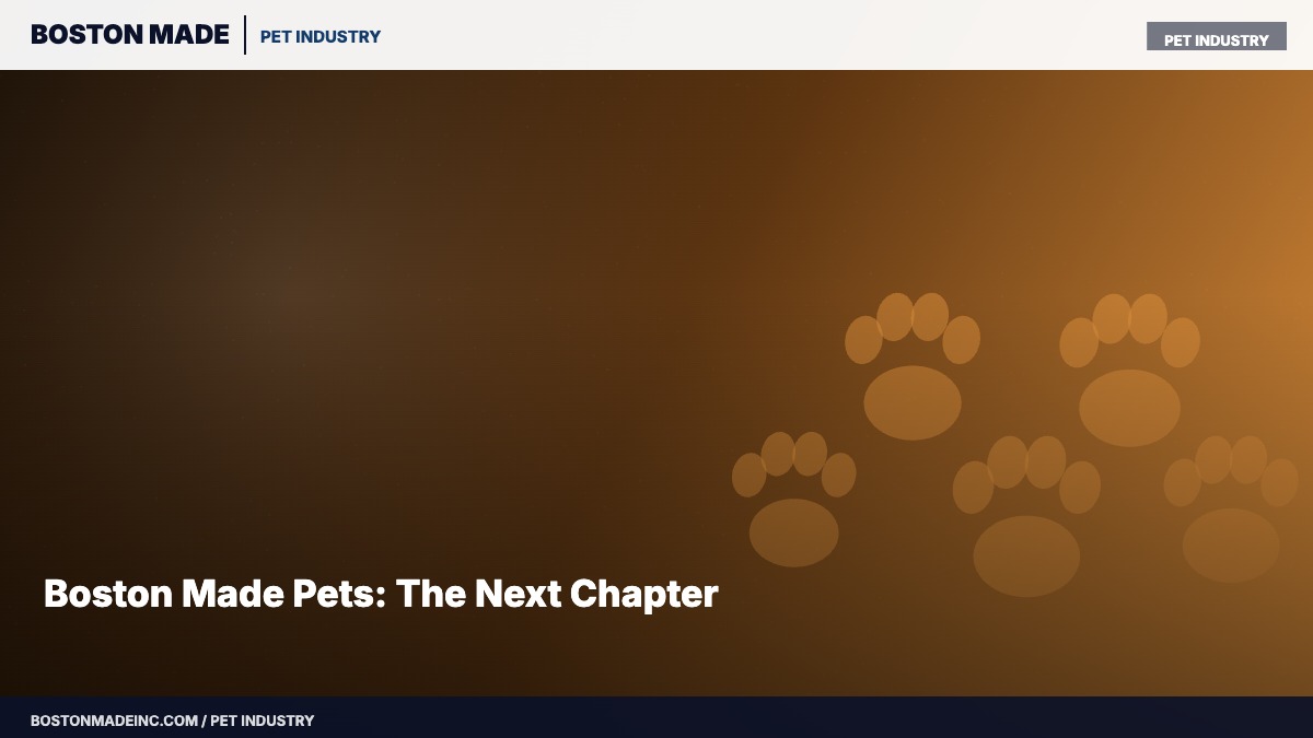 Boston Made Pets: The Next Chapter