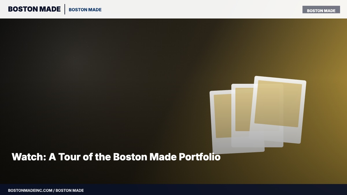 Watch: A Tour of the Boston Made Portfolio