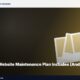 What a Real Website Maintenance Plan Includes (And What’s a Scam)