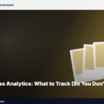 Small Business Analytics: What to Track (So You Don’t Lie to Yourself)