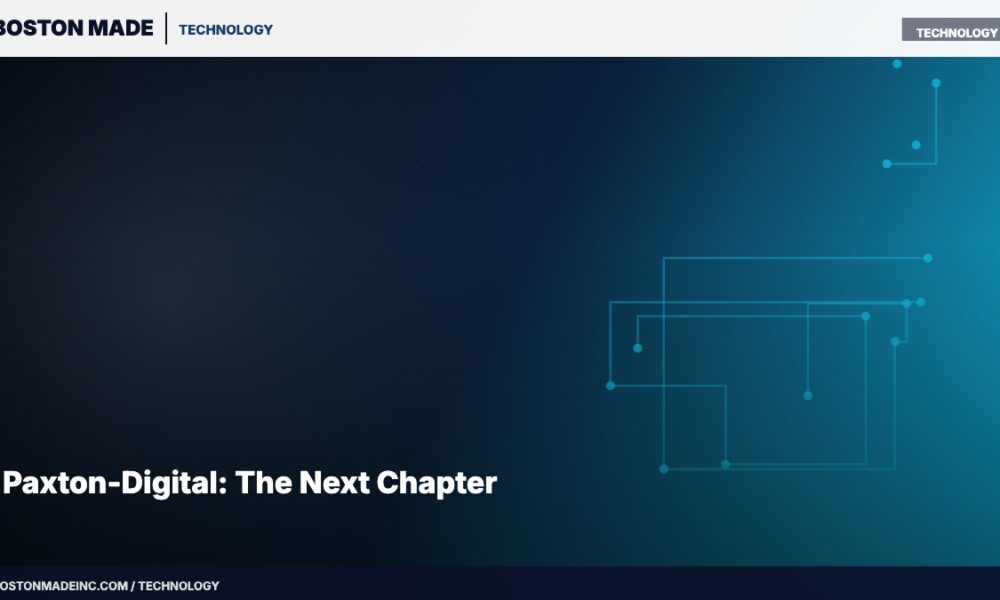 Paxton-Digital: The Next Chapter