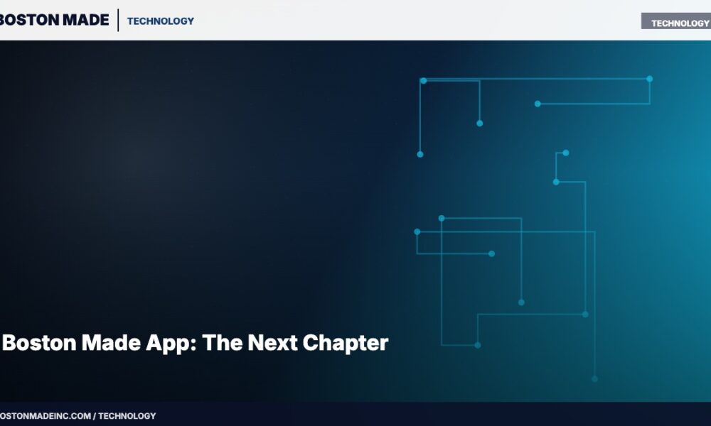 Boston Made App: The Next Chapter