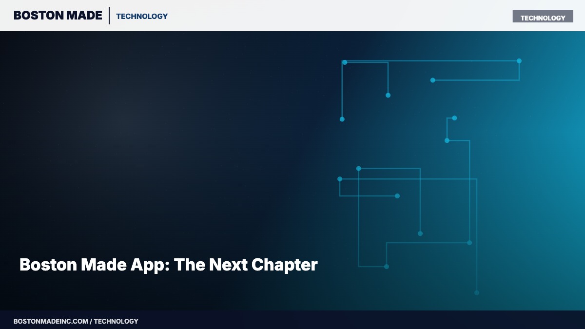 Boston Made App: The Next Chapter