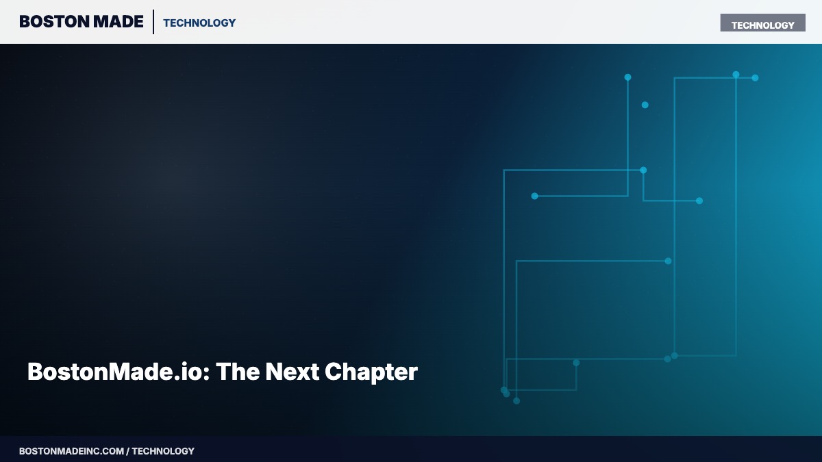 BostonMade.io: The Next Chapter