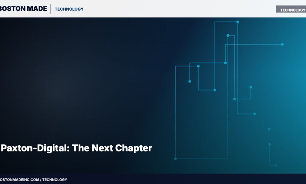 Paxton-Digital: The Next Chapter