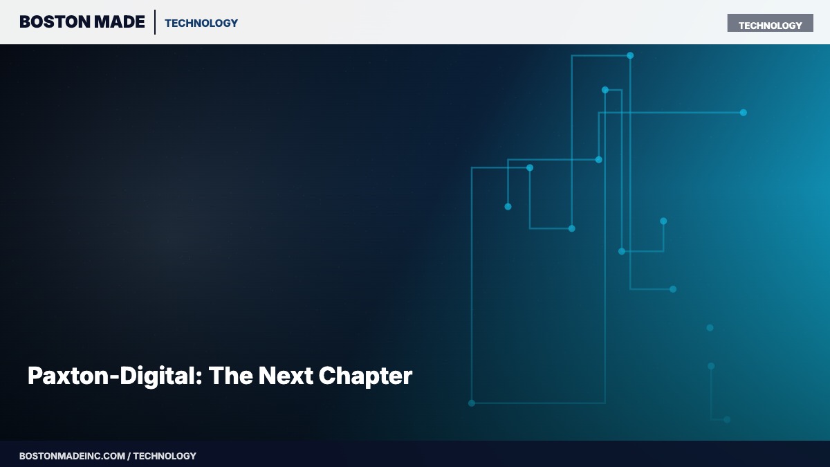 Paxton-Digital: The Next Chapter