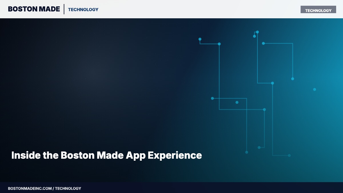 Inside the Boston Made App Experience