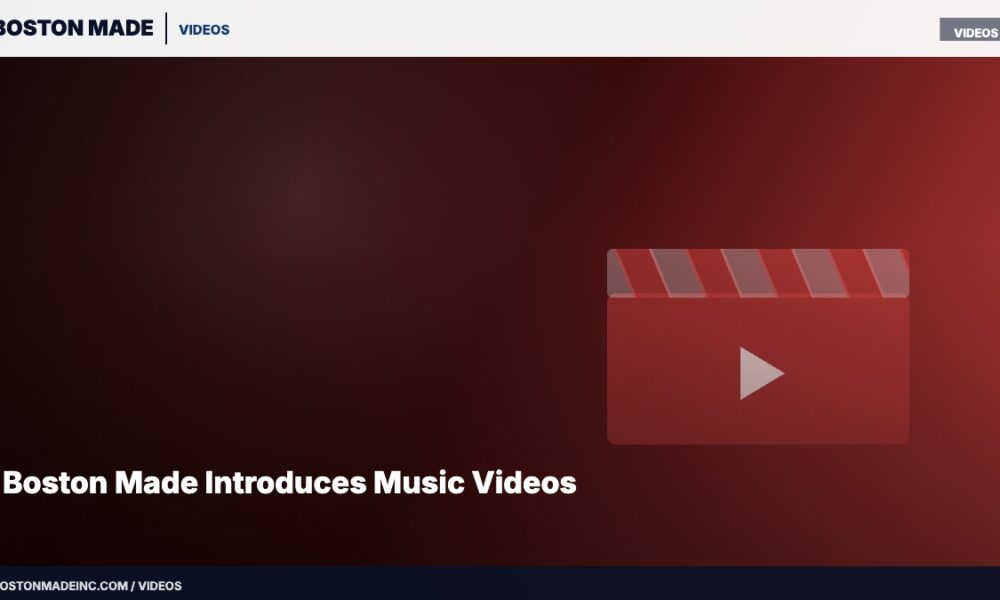 Boston Made Introduces Music Videos