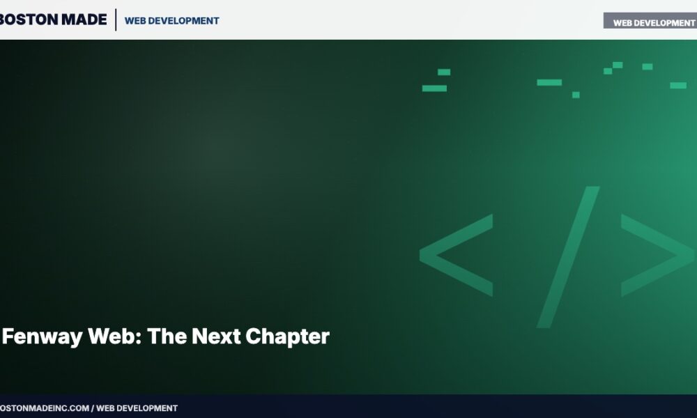 Fenway Web: The Next Chapter