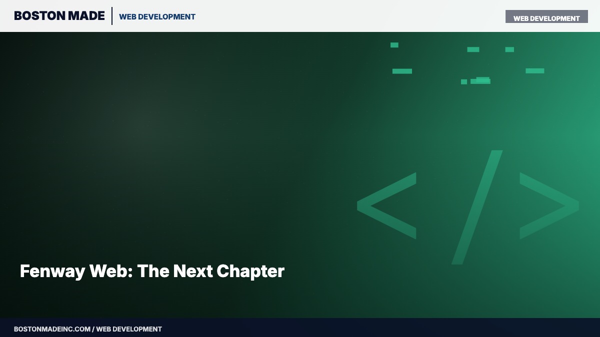 Fenway Web: The Next Chapter