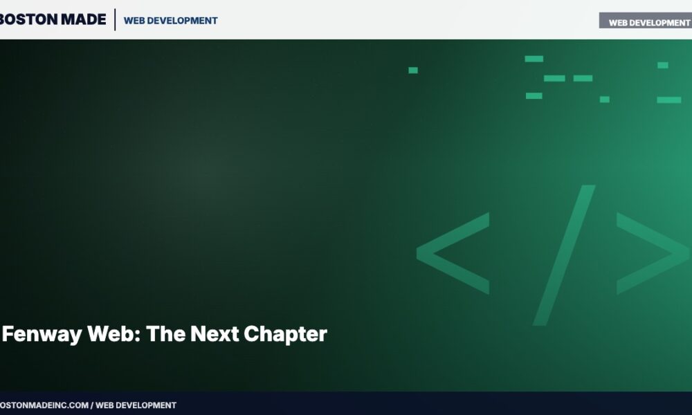 Fenway Web: The Next Chapter